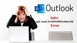 Read more about the article Fix Error Code [pii_pn_8a68e8c174733080624b] in Outlook Mail – How To?