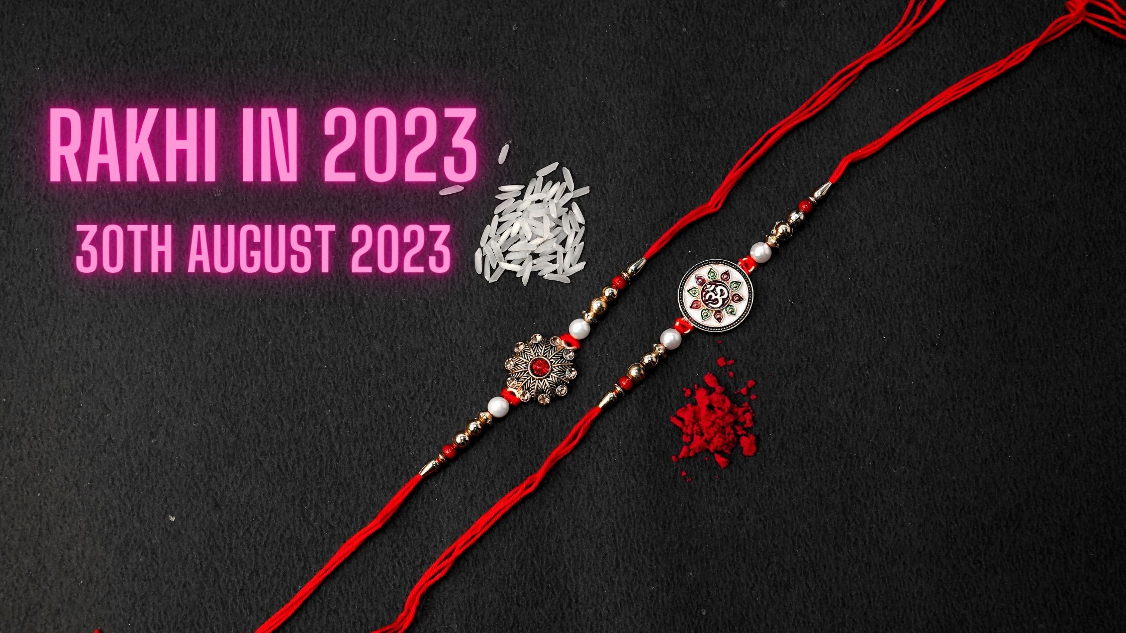 Read more about the article When is Rakhi in 2023? Know Raksha Bandhan Date, Time & More